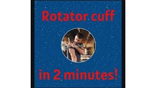 Rotator Cuff in under 2 mins!