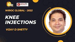 Wiroc Global 2022 : Knee injections - Vijay D Shetty