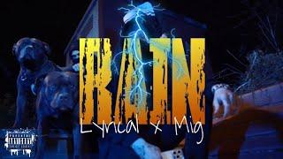 LyriCal x MIG | RAIN [MUSIC VIDEO]