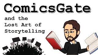 Comicsgate and the Lost Art of Storytelling