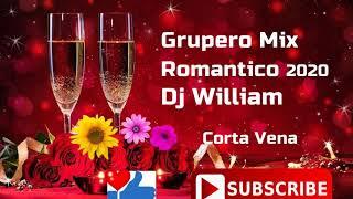 Grupero Mix Romantico 2020 Dj William