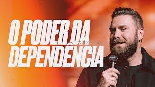 O PODER DA DEPENDÊNCIA | André Fernandes em Lagoinha Alphaville | série O poder