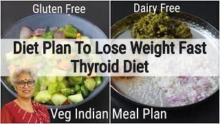 Diet Plan To Lose Weight Fast - Full Day Meal Plan For Weight Loss - Thyroid Diet | Skinny Recipes