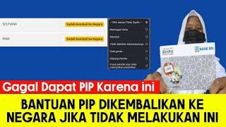 WAJIB TAHU ‼️ Jangan Sampai BANTUAN PIP DIKEMBALIKAN KE KAS NEGARA JIKA TIDAK MELAKUKAN INI