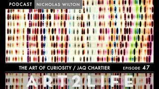 The Art of Curiosity - Jaq Chartier - The Art2Life Podcast Episode 47