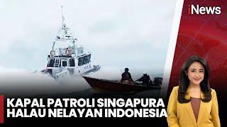 Manuver Patroli Singapura, Nelayan Indonesia Nyaris Tenggelam - iNews Sore 28/12