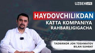 Haydovchilikdan katta kompaniya rahbarligigacha – IT tadbirkor Jon Toshmatov bilan suhbat