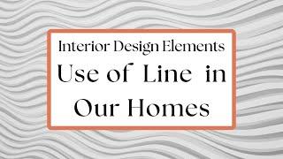 Elements of Design - Interior Design Element of Line - Home Interior Design