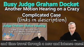 Judge Graham Docket - Attorney shade and time travel!