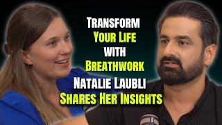 Part 2 - Transform Your Life with Breathwork: Natalie Laubli Shares Her Insights | Explore Hayat