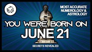 Born On June 21 | Numerology and Astrology Analysis