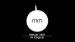 Melodic Mich - Air (Original)