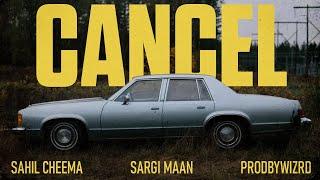 CANCEL - Sahil Cheema X Sargi Maan (Official Audio) | Test Drive EP | Latest Punjabi Songs 2025 |