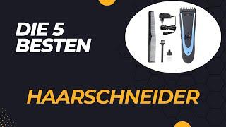 Die 5 Besten Haarschneider Test 2024