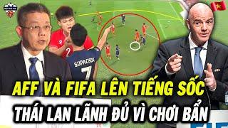 Đến Hôm Nay, FIFA Và AFF Mới Lên Tiếng Về Trò Bẩn Của Thái Lan Đối Với Việt Nam, NHM Phẫn Nộ