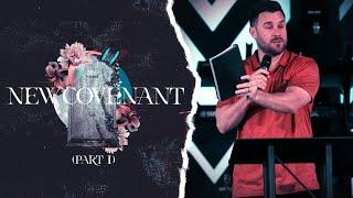 NEW COVENANT // MADE NEW SERIES (PART 1) // CALEB BOOTH