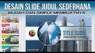 Cara Membuat Slide Judul PowerPoint yang Simple