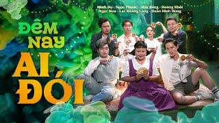 ĐÊM NAY AI ĐÓI - Minh Dự, Ngọc Phước, Hữu Đằng, Ngọc Hoa [OFFICIAL]