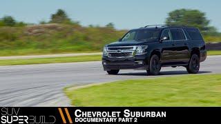 SUV Superbuild Chevy Suburban Documentary - Part 02