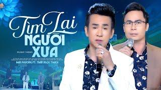 Tìm Lại Người Xưa - Đan Phương ft. Trần Ngọc Thạch | 4K MV OFFICIAL