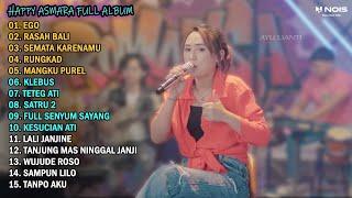 HAPPY ASMARA "EGO, RASAH BALI" FULL ALBUM TERBARU 2023