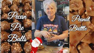 Pecan Pie Balls & Peanut Brittle // Christmas Candy