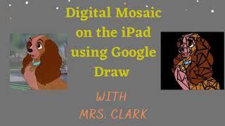 Digital Mosaic on the iPad using Google Draw