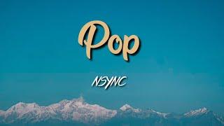 *NSYNC - Pop (Lyric VIdeo)