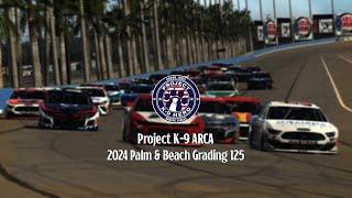 Project K-9 ARCA Hero Series - 2024 Palm & Beach Grading 125