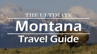 MONTANA | ULTIMATE TRAVEL GUIDE | NORTH AMERICA EDITION