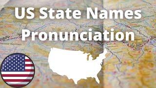 US State Names Pronunciation - American Accent