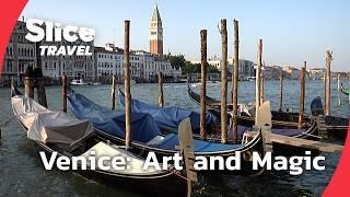 Venice: A Timeless City of Dreams | SLICE TRAVEL | FULL DOC