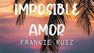 Imposible amor - Frankie Ruiz (con letra)