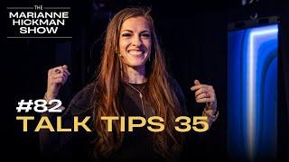 #82 - Talk Tips 35