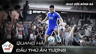 Quang Hải và màn trình diễn đẳng cấp trên sân phủi