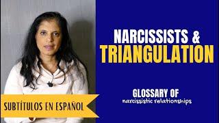 What is "triangulation"? (Glossary of Narcissistic Relationships)