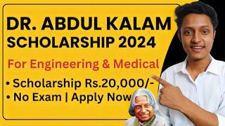 Dr. APJ Abdul Kalam Scholarship 2024 For Medical and Engineering Students | Scholarship Of Rs.20,000