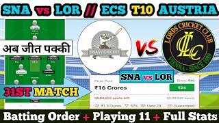 SNA vs LOR Dream11 || SNA vs LOR Dream11 prediction || SNA vs LOR 31ST Match || sna vs lor