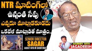 Senior Director Sagar Reveals Senior NTR behavior in Shooting Sets | Daily Culture