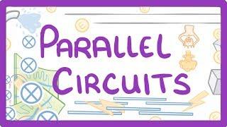 GCSE Physics - Parallel Circuits #18