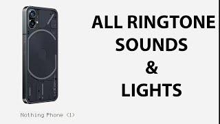 Nothing Phone (1): All Ringtones and Glyph Light Effects