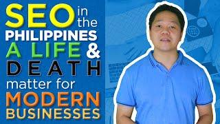 SEO in the Philippines: A Life and Death Matter for Modern Businesses (Filipino)