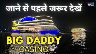 Big Daddy Casino Goa | Big Daddy Casino Goa Entry Fee | Big Daddy Casino | Goa Big Daddy Casino