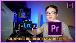 Học Premiere cơ bản: Chuyển Preset Lightroom sang Premiere | Tú Thanh Blog
