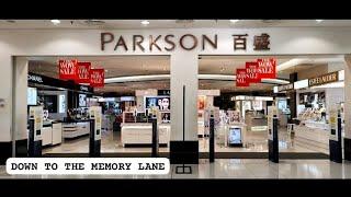 DOWN TO THE MEMORY LANE - Ep. 1: Parkson @ Kuching The Spring