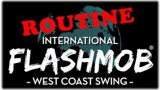 Routine - International Flashmob West Coast Swing 2015 (Official)