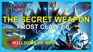 Frost Claw Sorcerer - THE SECRET WEAPON | UPDATE: IT WORKS! | Last Epoch 1.1