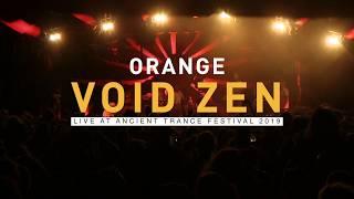 ORANGE - VOID ZEN - ANCIENT TRANCE - LIVE // ORANGEVIBES