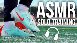 ASMR Solo Training Session For Soccer / Football In Nike Phantom GX2