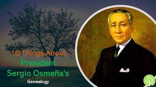 10 Things About | President Sergio Osmeña's Genealogy